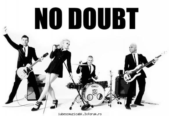 no doubt - imi placea si cu formatia! don't speak era - gwen stefany